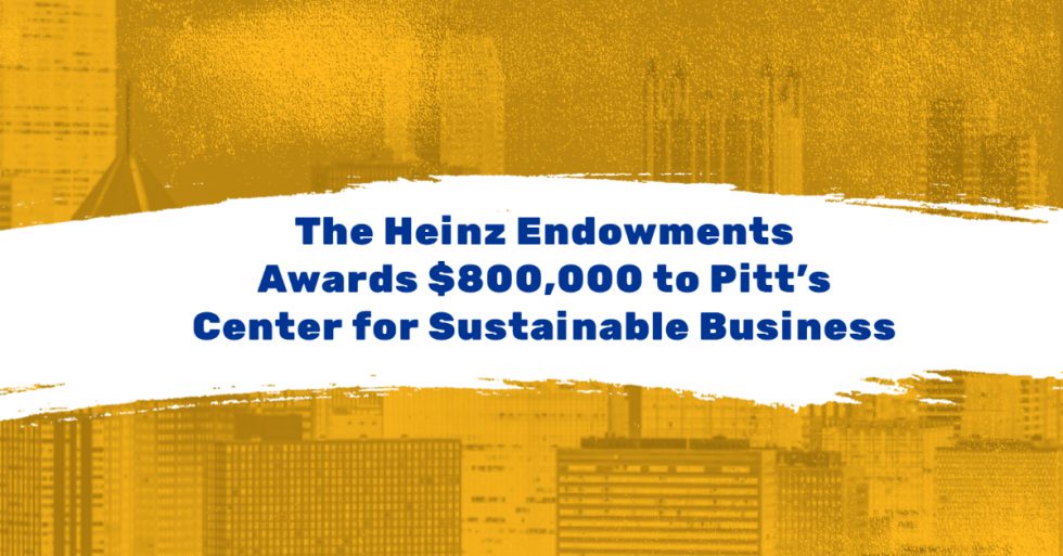 Pitt's Center of Sustainability Awarded Heinz Endowment Grant